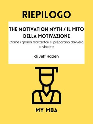cover image of Riepilogo--The Motivation Myth / Il Mito della Motivazione